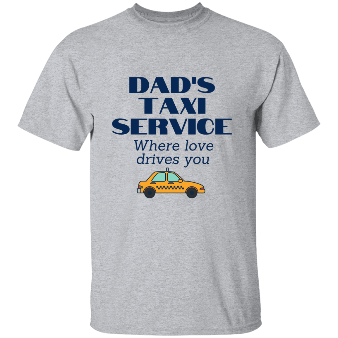 Dad's Taxi Service T-Shirt