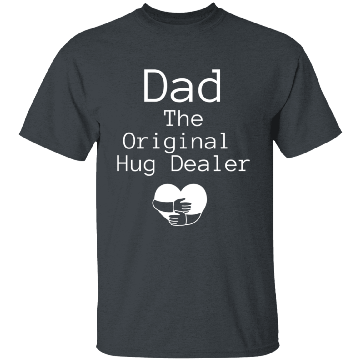 Dad Original Hug Dealer T-Shirt